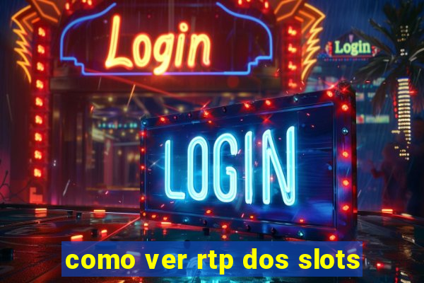 como ver rtp dos slots